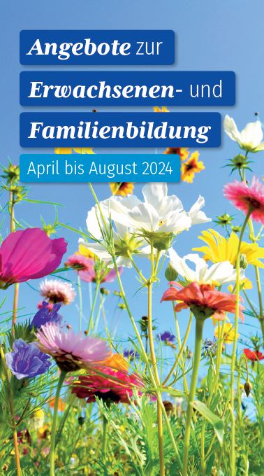 Titelbild Angebote zur Erwachsenen- und Familienbildung April bis August 2024